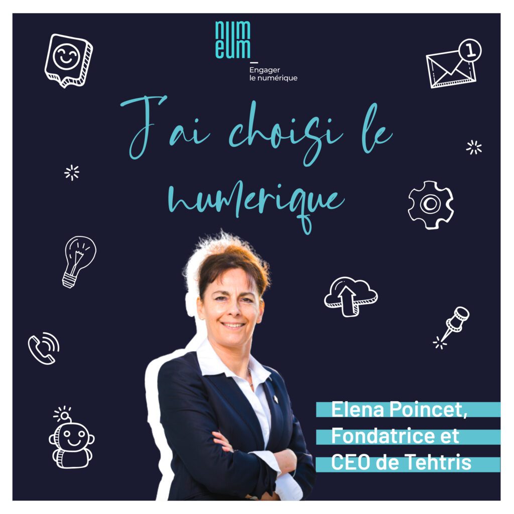 Elena Poincet, Fondatrice et CEO de Tehtris pour "J’ai choisi le numérique", le podcast de Numeum.
Numeum Techtalks